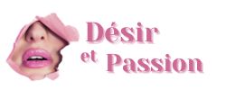 Désir et Passion